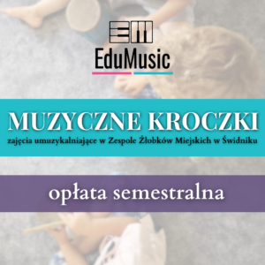 Muzyczne Kroczki opłata semestralna